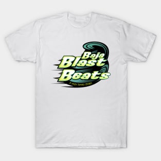 Baja Blast Beats - A High Tempo Storm T-Shirt